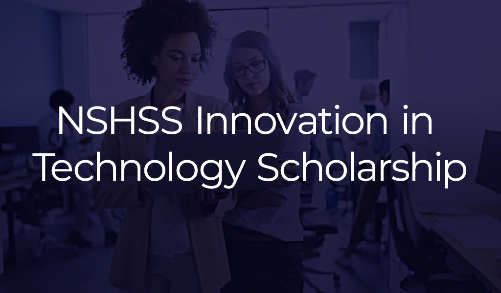 NSHSS Innovation in Technology Scholarship